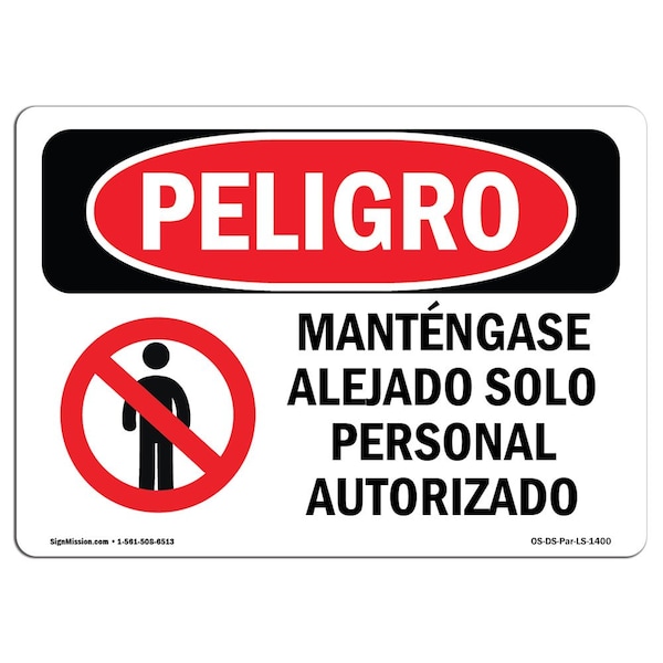 OSHA, Keep Out Authorized Personnel Only Spanish, 24in X 18in Rigid Plastic, OS-DS-P-1824-LS-1400